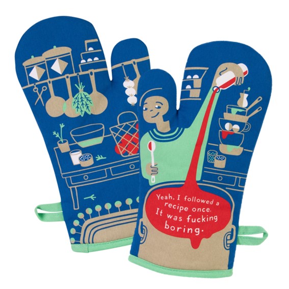 Oven Mitt - Yeah, I Followed the Recipe Once, it was Boring