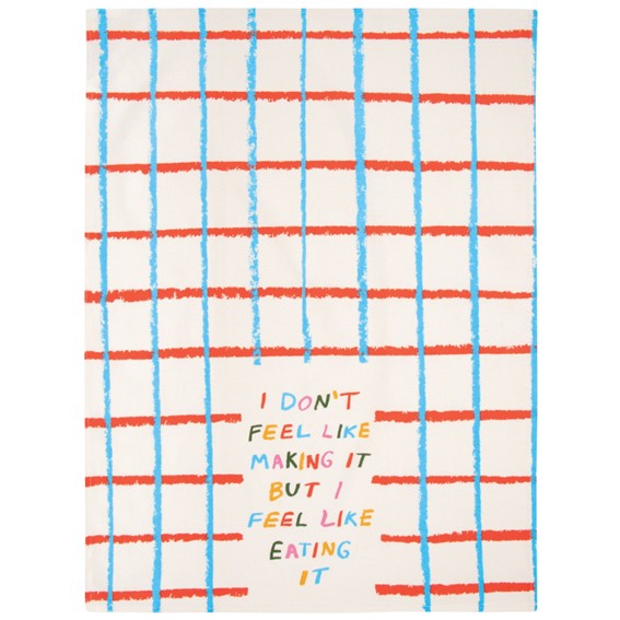 Dish Towels - I Don't Feel Like Making It